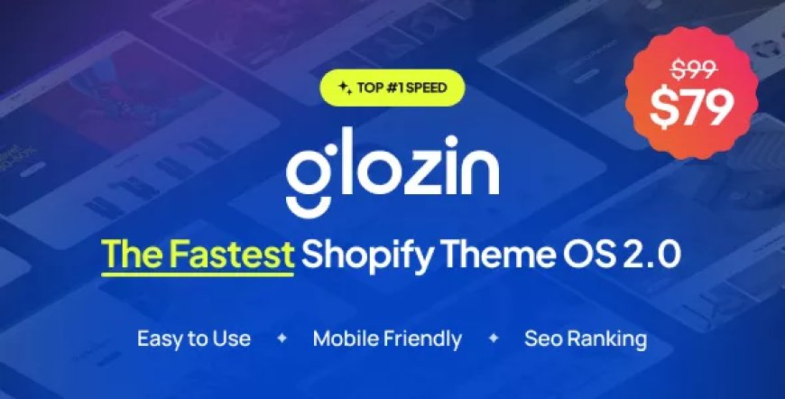 Glozin - Multipurpose Shopify Theme OS 2.0 v2.6.0
