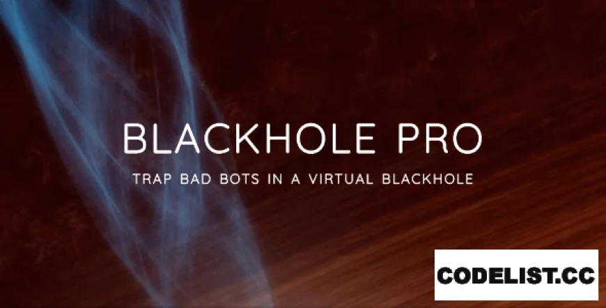 Blackhole Pro v3.5.1 - Trap Bad Bots In a Virtual Blackhole